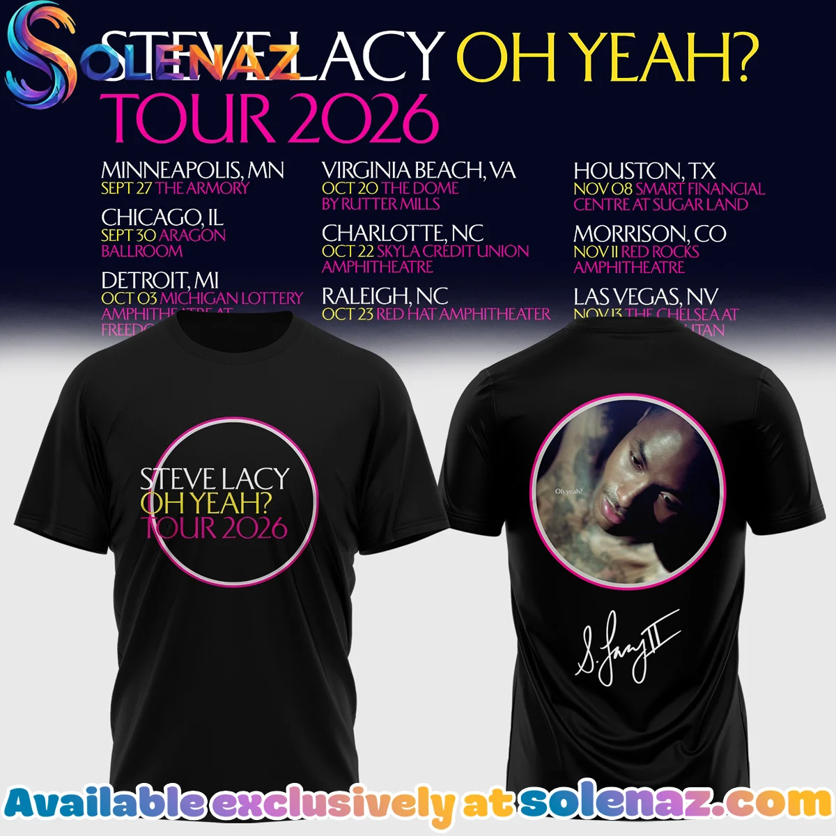 Steve Lacy Oh yeah Tour Signature T-Shirt & Hoodie [Batch 6]