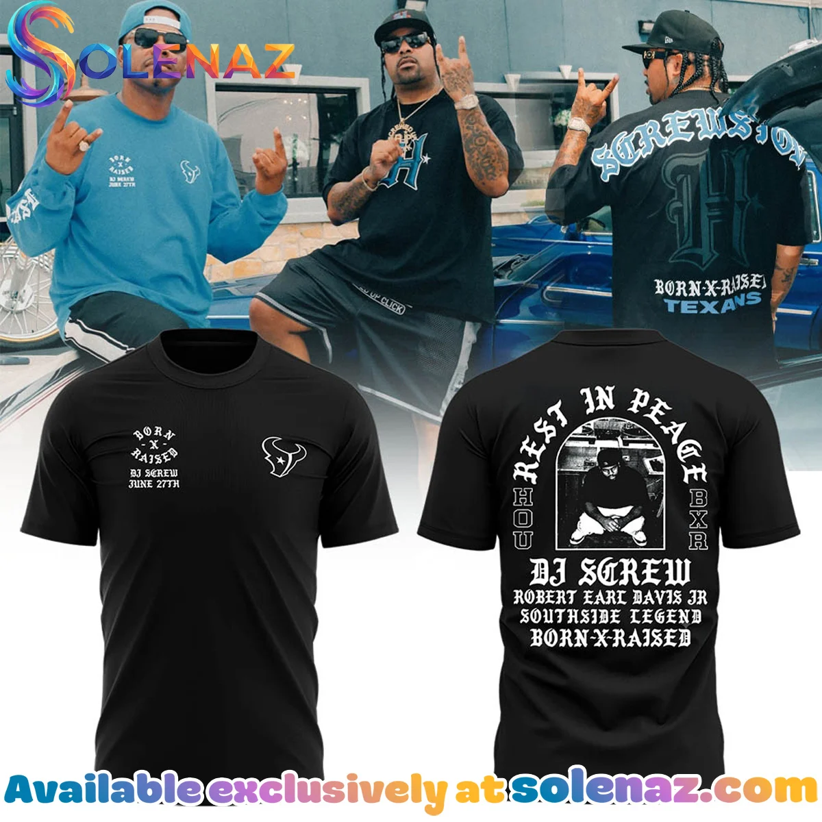 Born x Raised x DJ Screw T-Shirt & Hoodie - Part 2